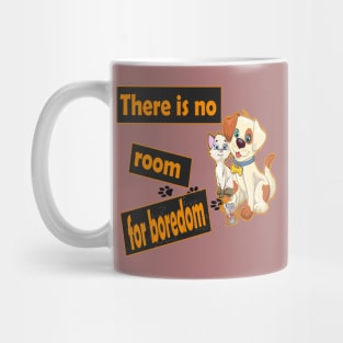 there is no room for boredom : Cat, dog and mouse Mug